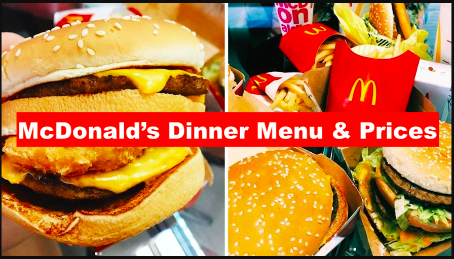 McDonald’s Dinner Menu & Prices